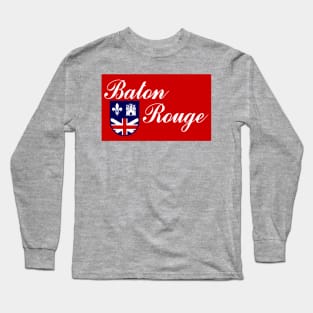 Flag of Baton Rouge, Louisiana Long Sleeve T-Shirt